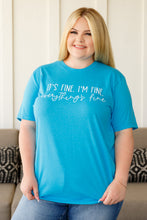 Load image into Gallery viewer, Everything's Fine Graphic Tee
