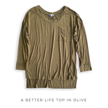 Load image into Gallery viewer, A Better Life Top in Olive

