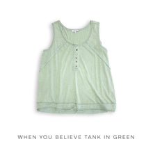 Load image into Gallery viewer, When you Believe Tank in Green
