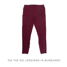 Load image into Gallery viewer, On The Go Leggings in Burgundy
